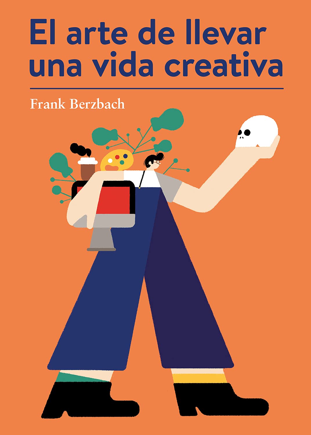 El arte de llevar una vida creativa (SIN COLECCION)