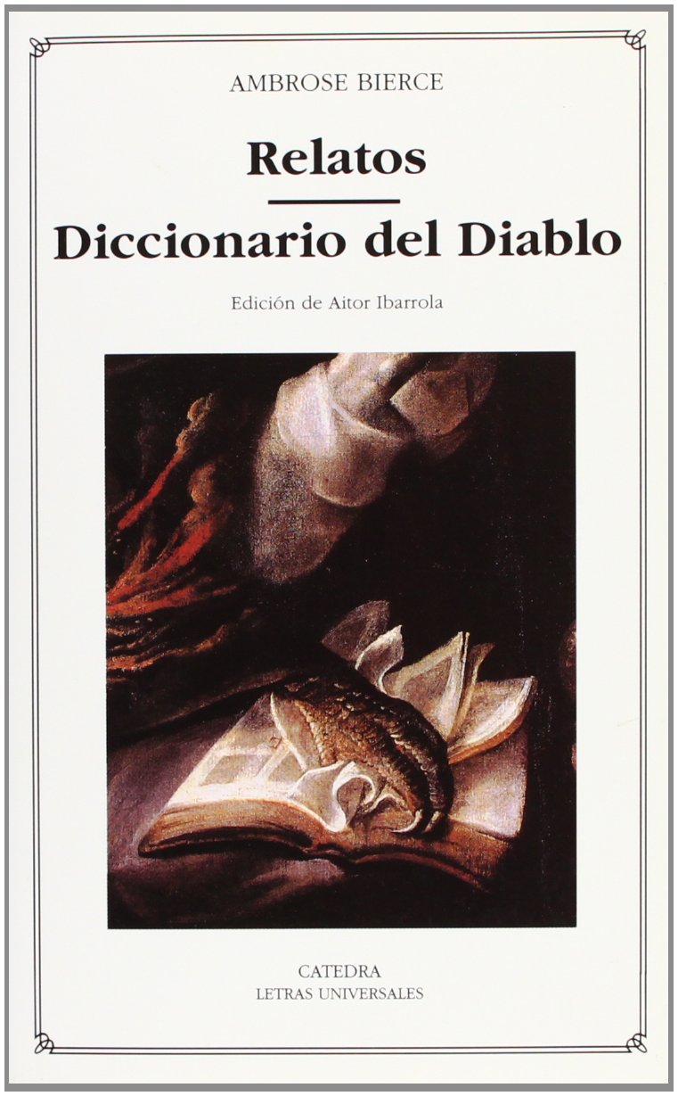 Relatos; Diccionario del Diablo: 286 (Letras Universales)