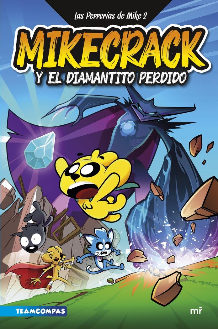 Las Perrerías de Mike 2. Mikecrack y el diamantito perdido (Universo Compas)