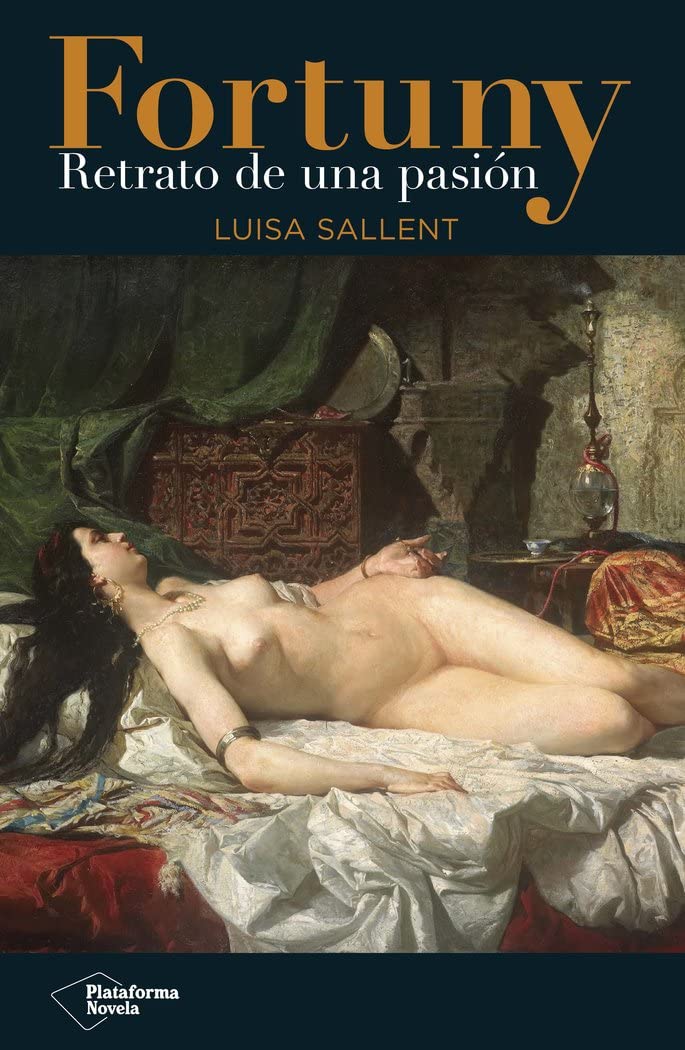 Fortuny: Retrato de una pasión (Plataforma Novela)