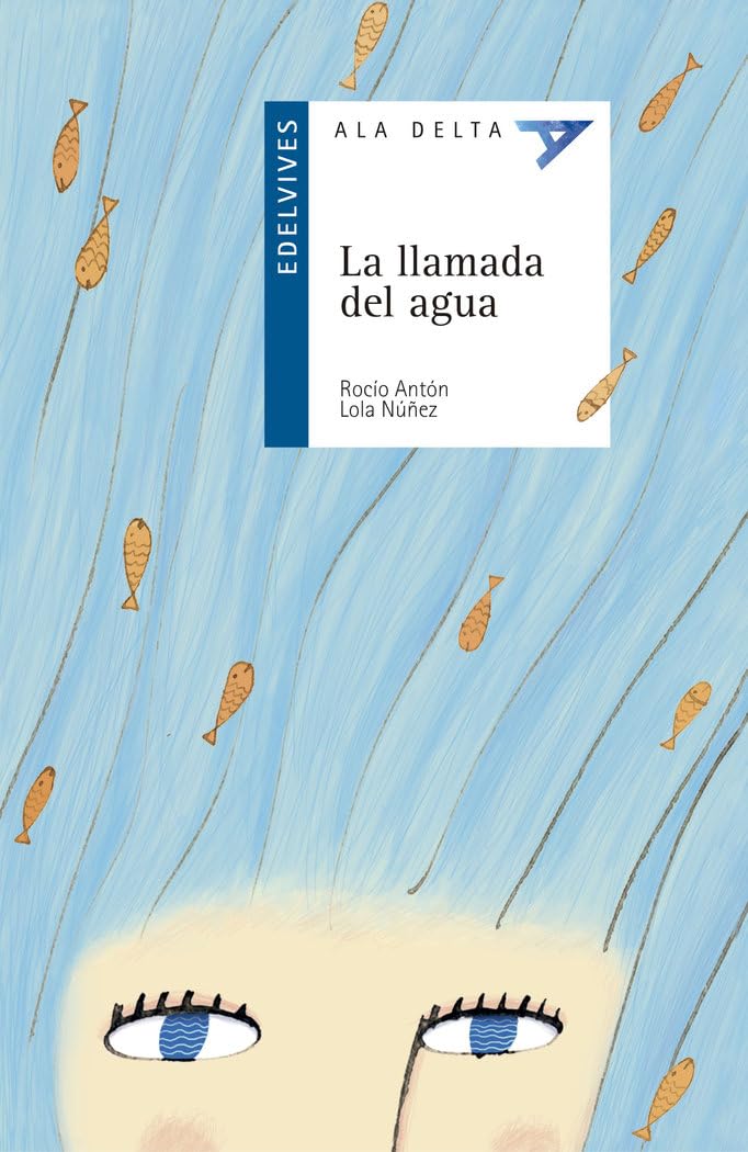 La llamada del agua: 52 (Ala Delta - Serie azul)