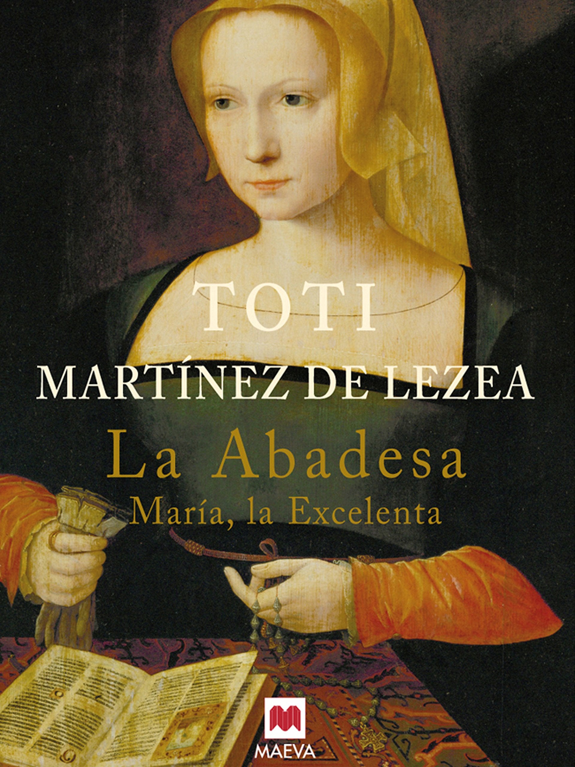 La abadesa María, la excelenta