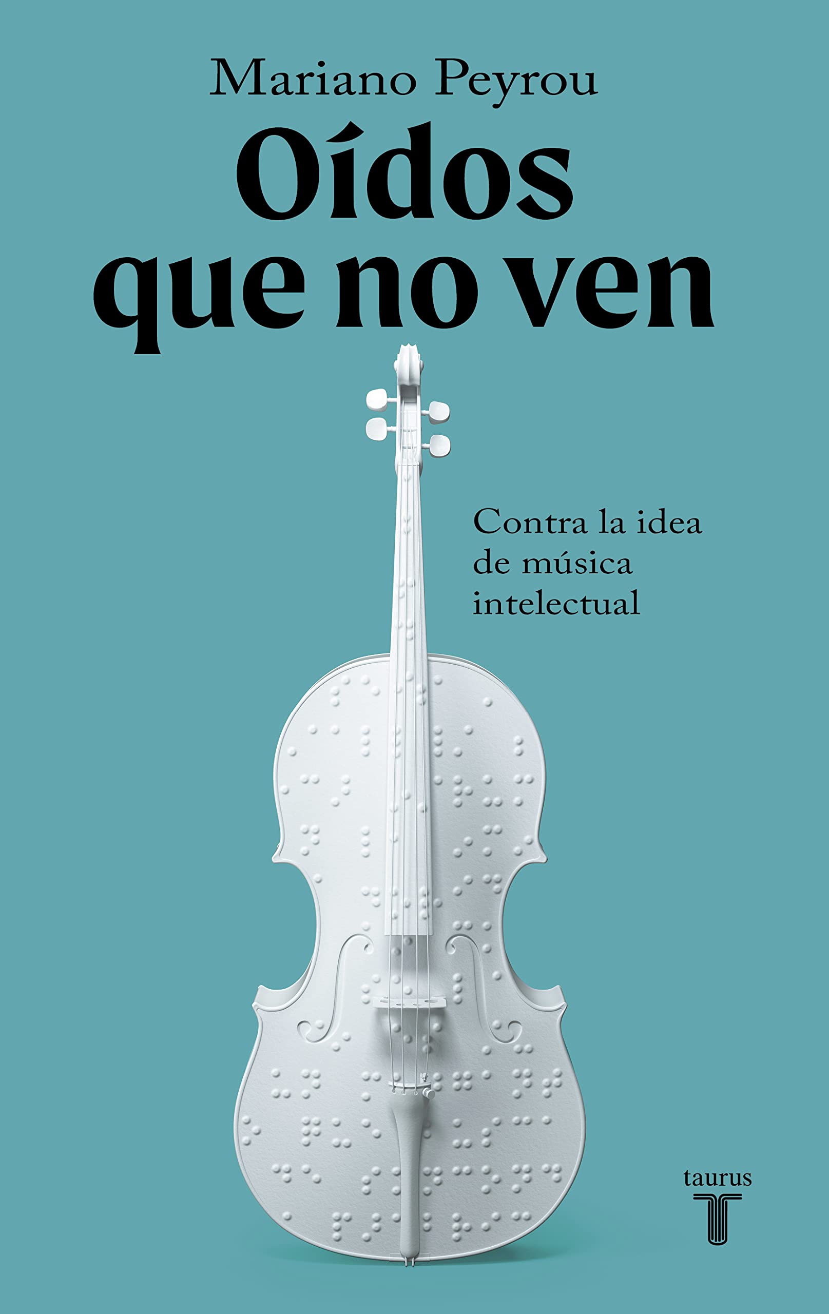 Oídos que no ven: Contra la idea de música intelectual (Lengua y Literatura)