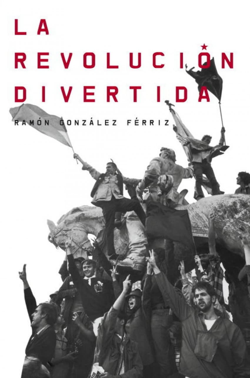 La Revolución Divertida (Ensayo y Pensamiento)