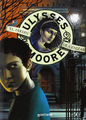 Ulysses Moore 11. El jardín de cenizas