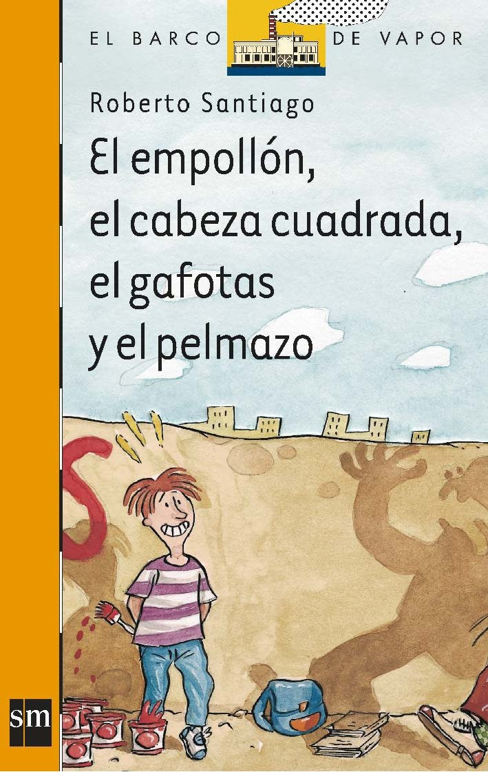 El empollón, el cabeza cuadrada, el gafotas y el pelmazo: 120 (El Barco de Vapor Naranja)