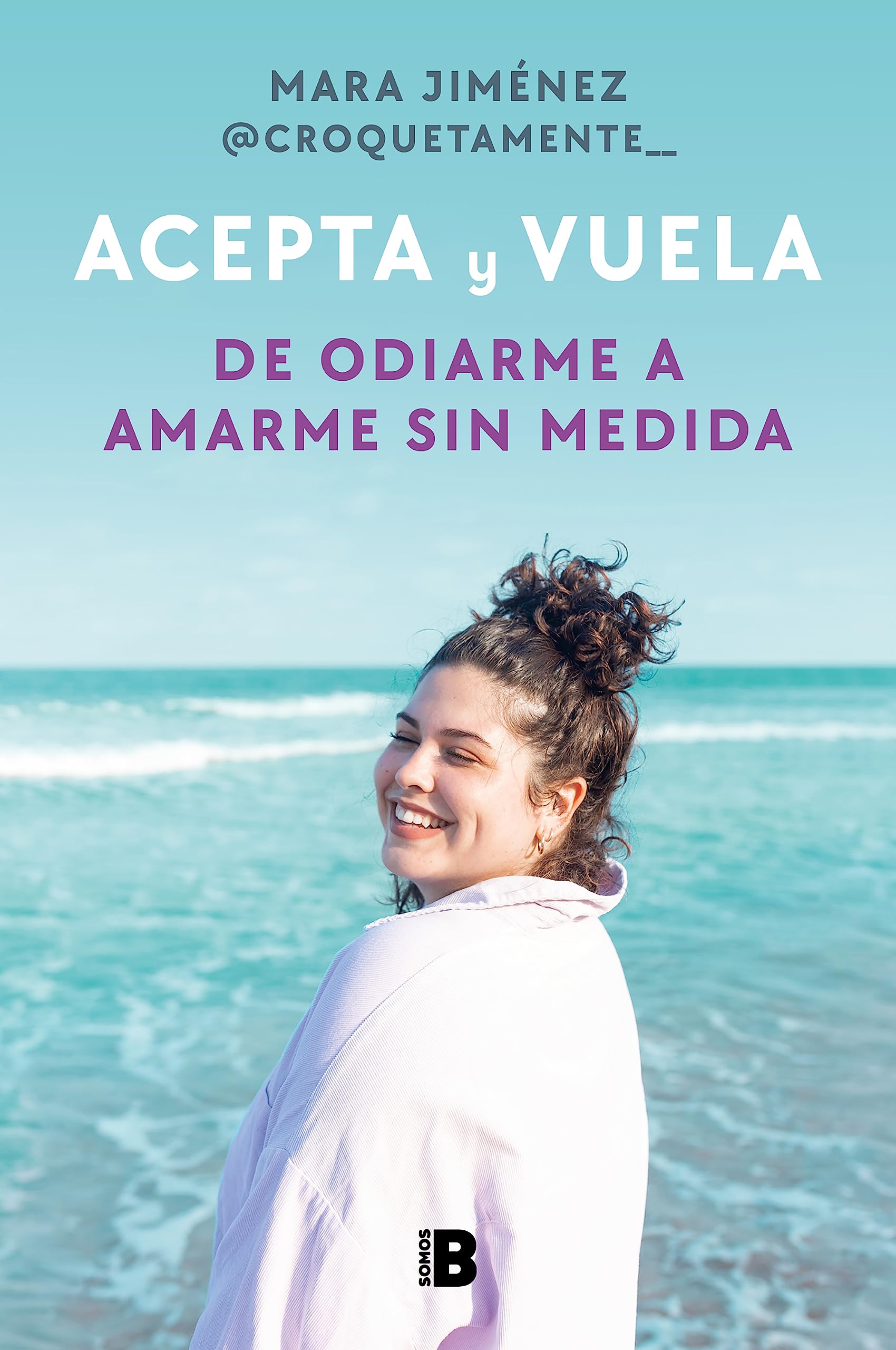 Acepta Y Vuela: de Odiarme a Amarme Sin Medida