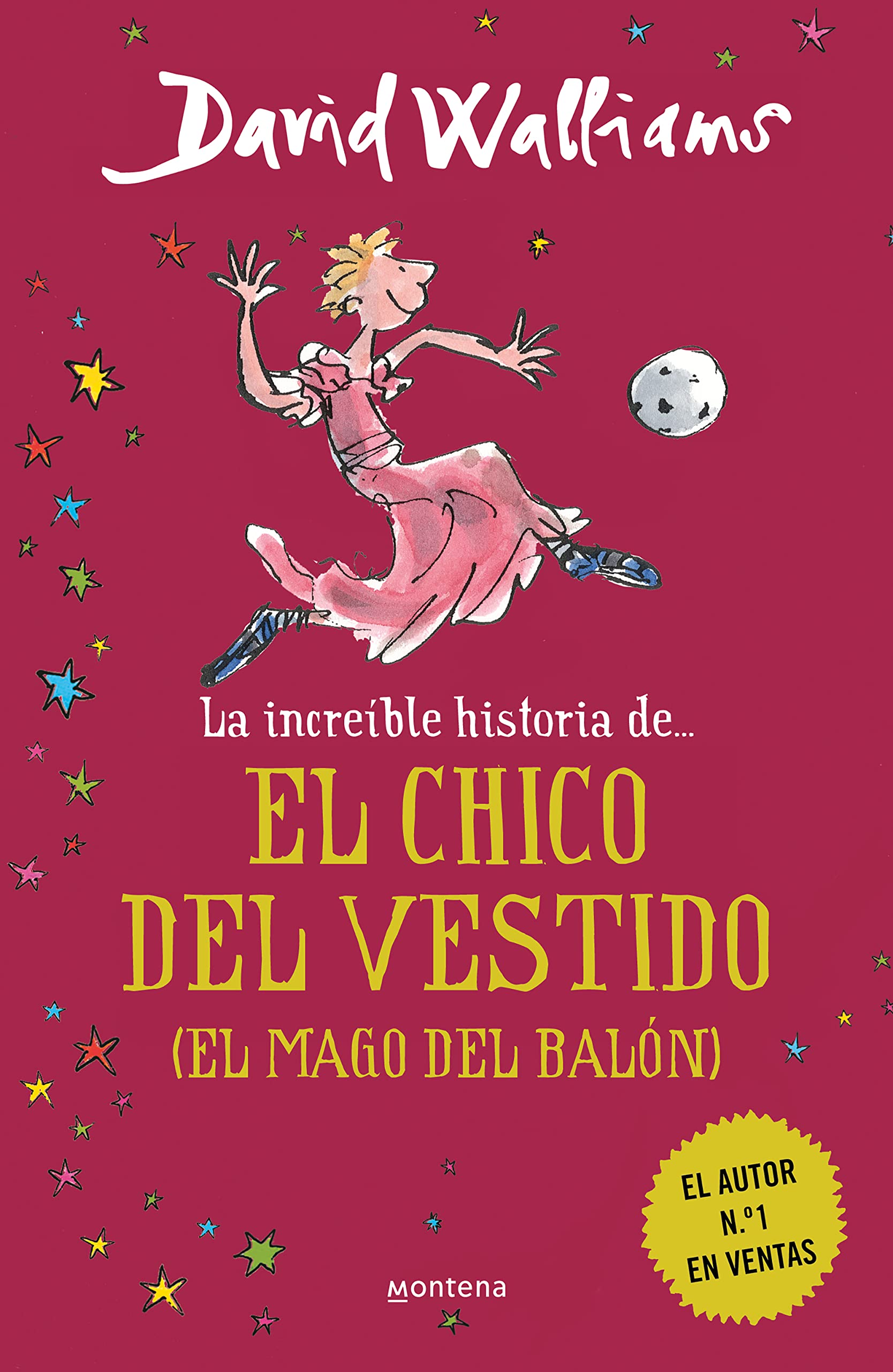 La increíble historia de... - El chico del vestido: (El mago del balón) (Colección David Walliams)