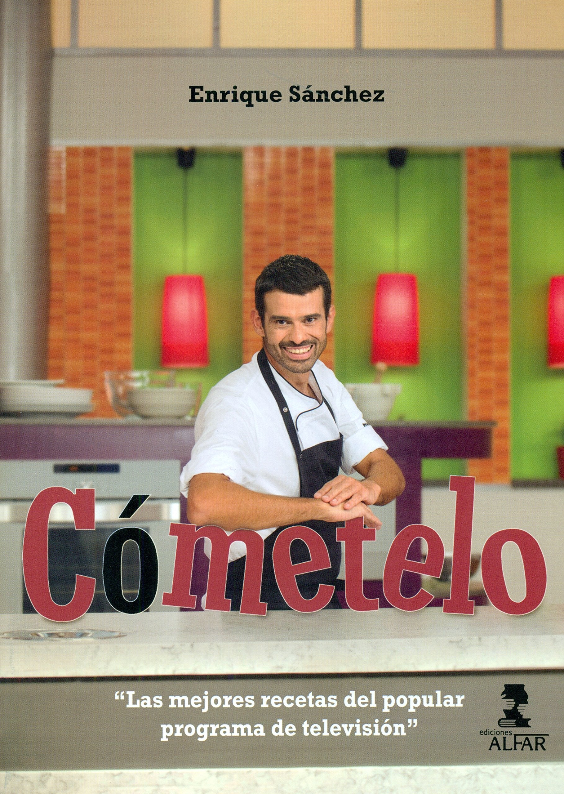 Comételo. Las Mejores Recetas Del Popular Programa De Televisión (Gastronomía y salud)