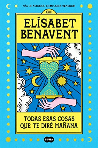Todas esas cosas que te diré mañana / Everything I'll Say to You Tomorrow