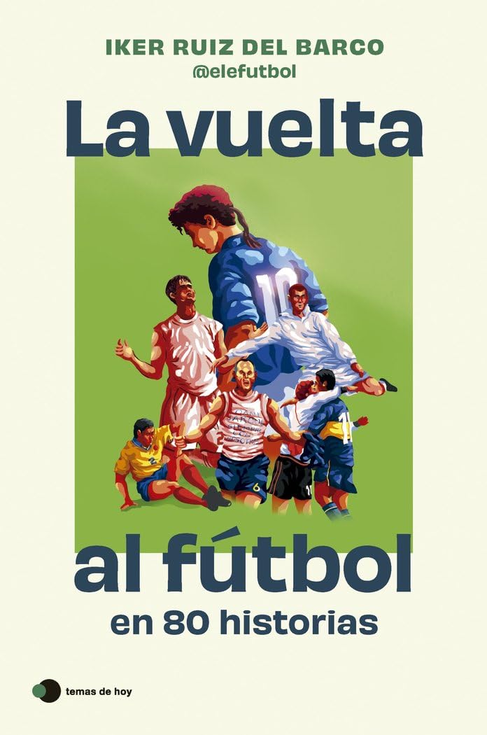 La vuelta al futbol en 80 (+20) historias