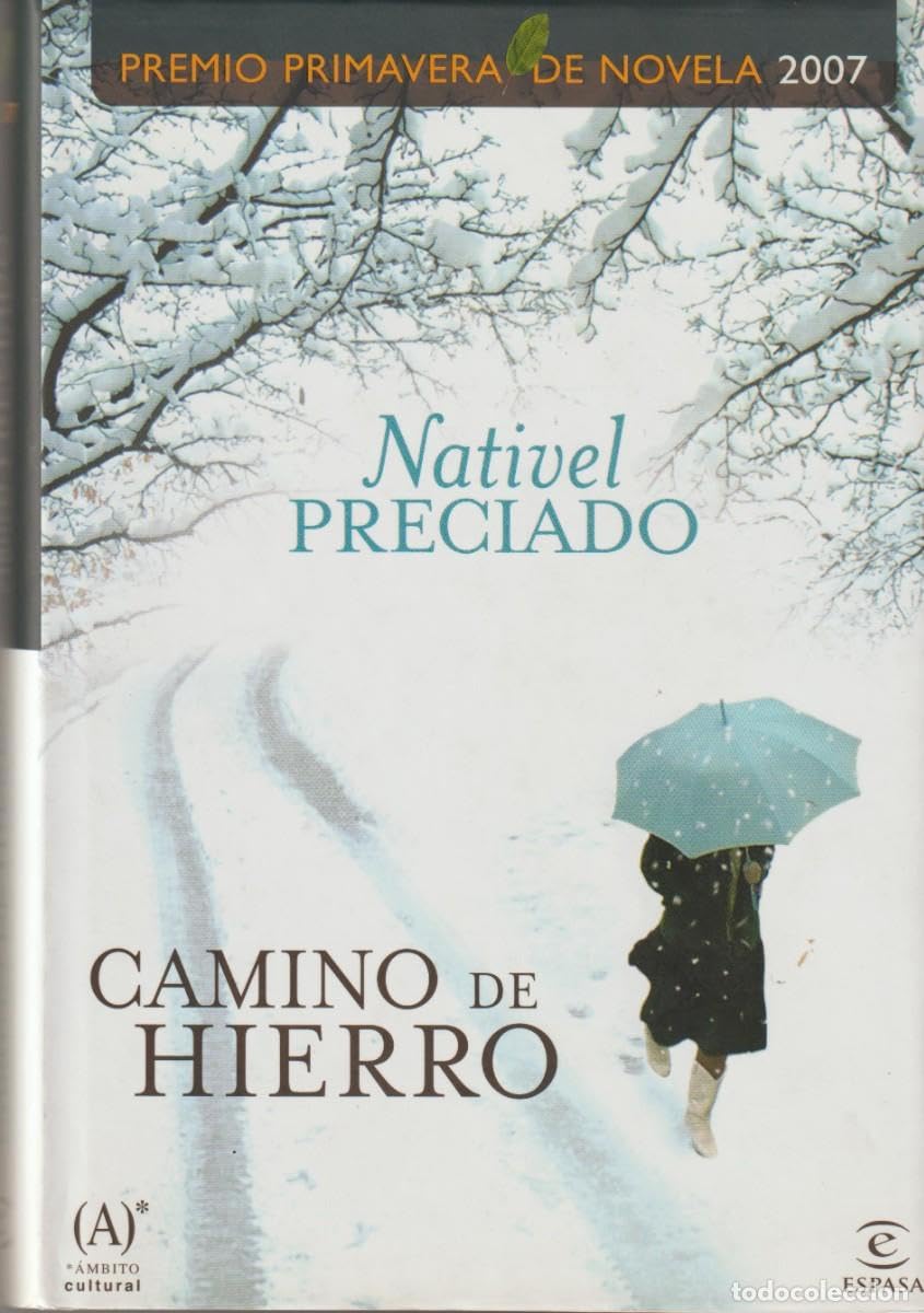Camino de hierro (ESPASA NARRATIVA)