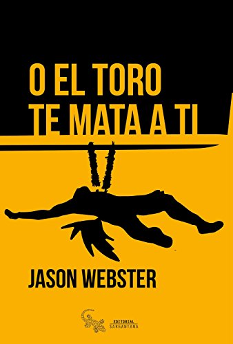 O el toro te mata a ti (SIN COLECCION)