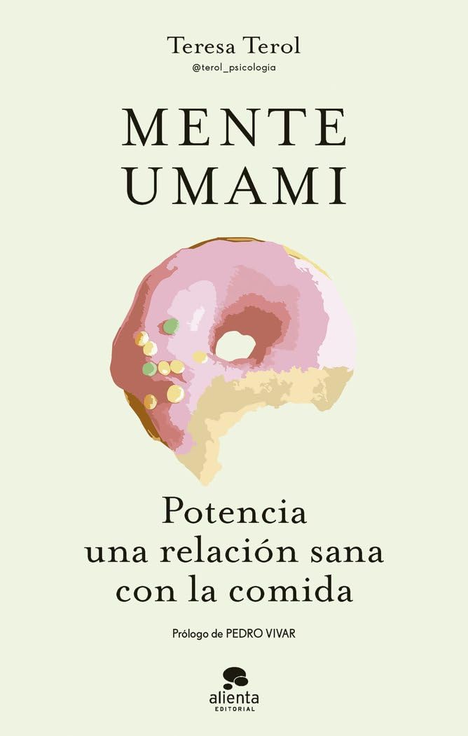 Mente umami: Potencia una relación sana con la comida (Alienta)