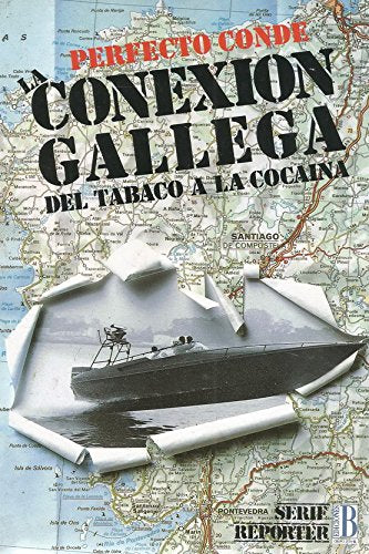 Conexión Gallega. Del Tabaco a la cocaína.
