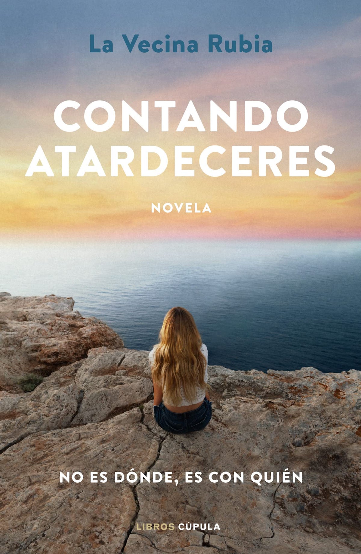 Contando atardeceres: No es dónde, es con quién: 2 (Novela)