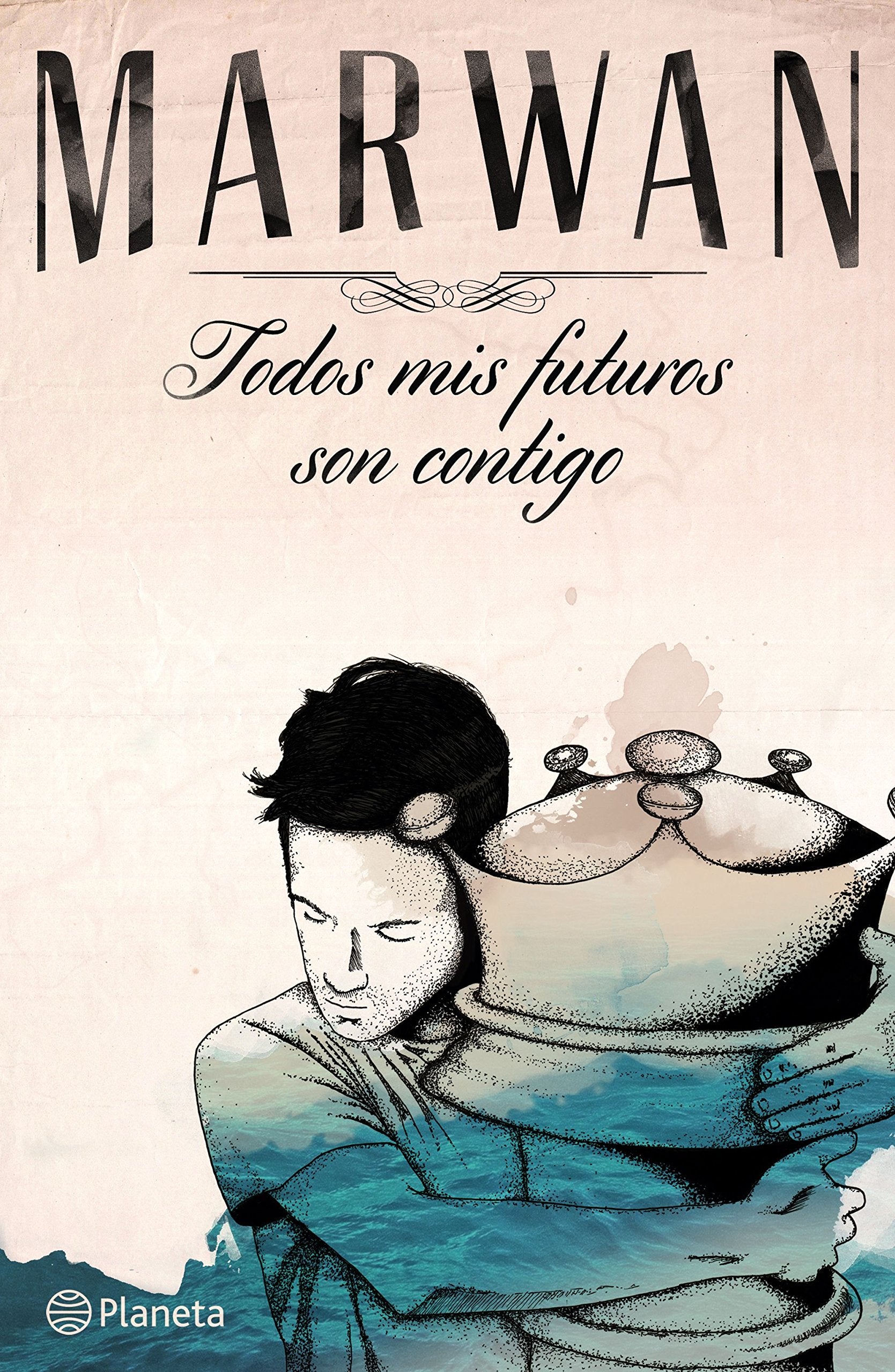 Todos mis futuros son contigo (Planeta)