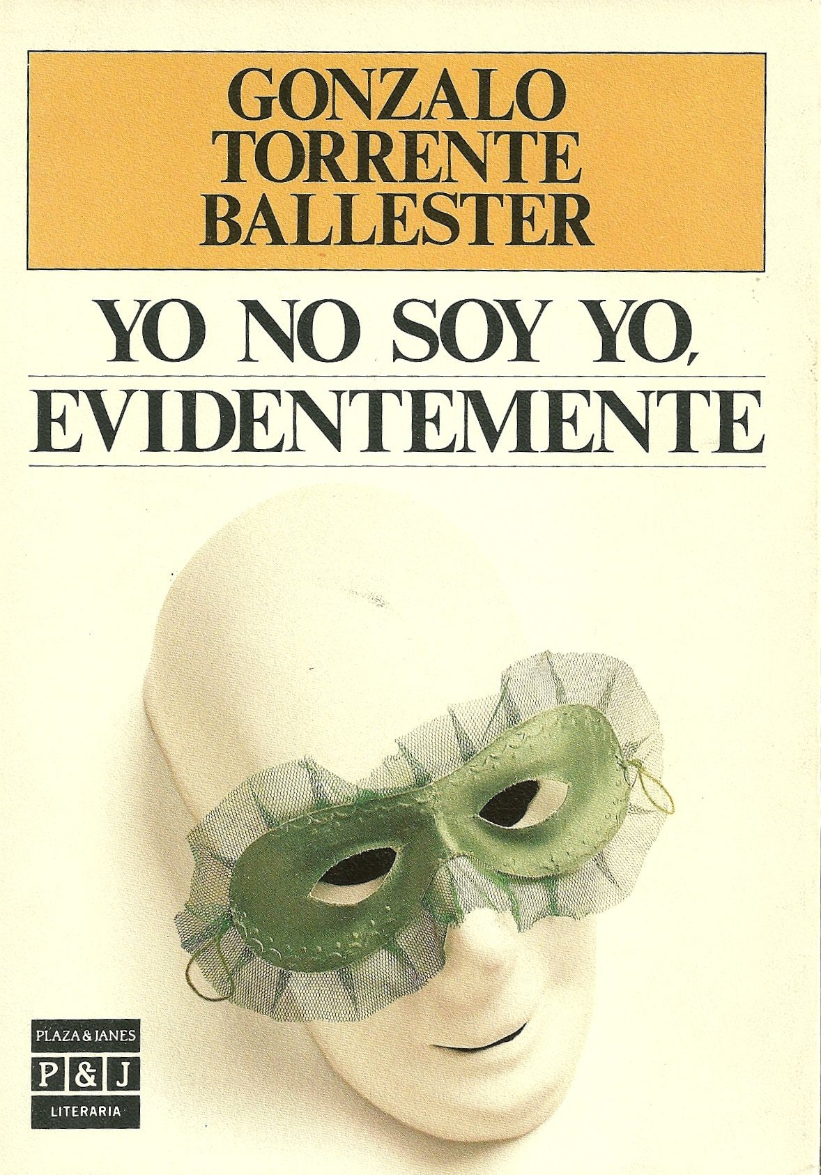 Yo no soy yo, evidentemente (Plaza & Janés/literaria)