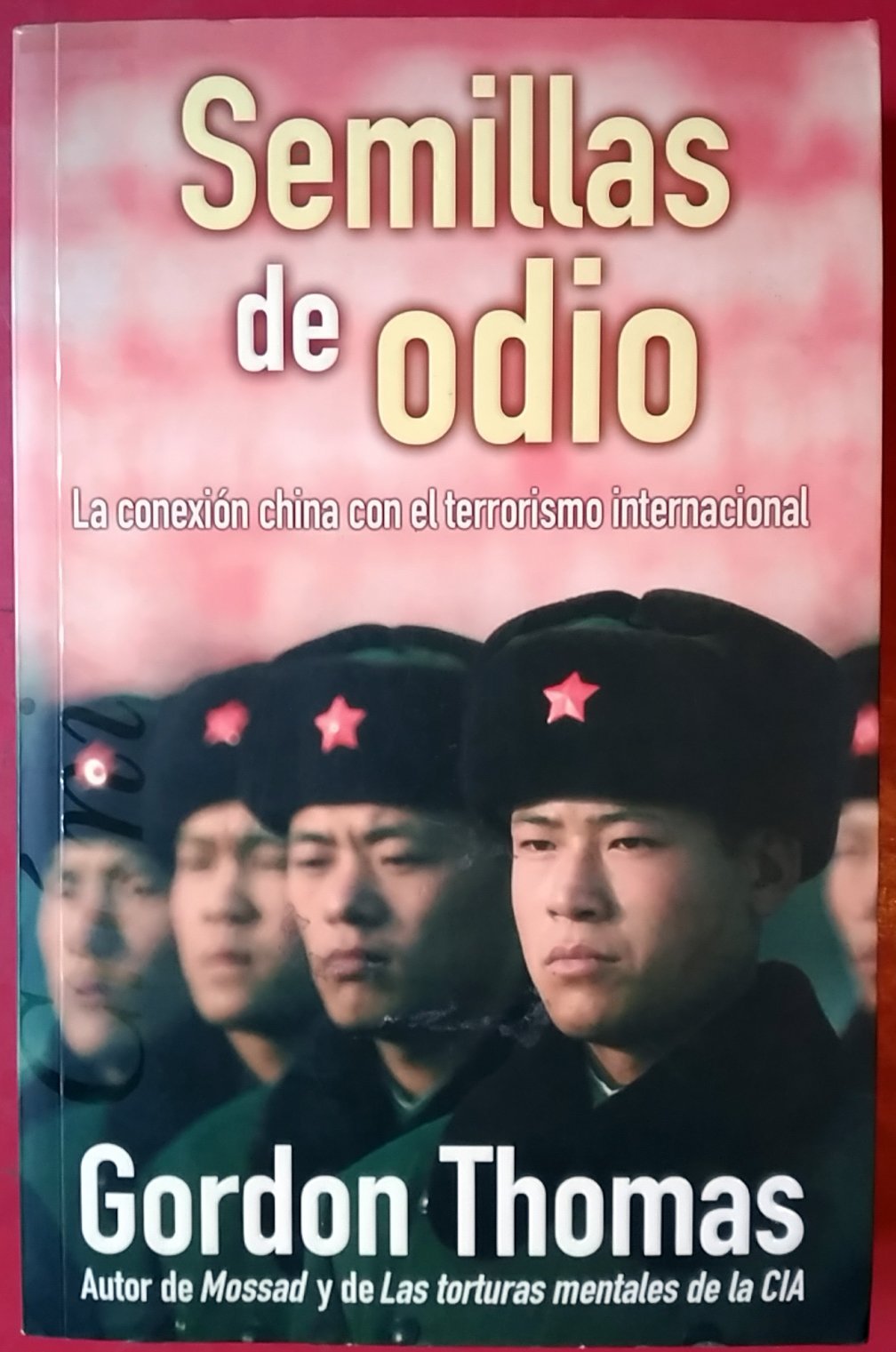 SEMILLAS DE ODIO: LA CONEXION CHINA CON EL TERRORISMO INTERNACIONAL: 00000 (CRONICA ACTUAL)
