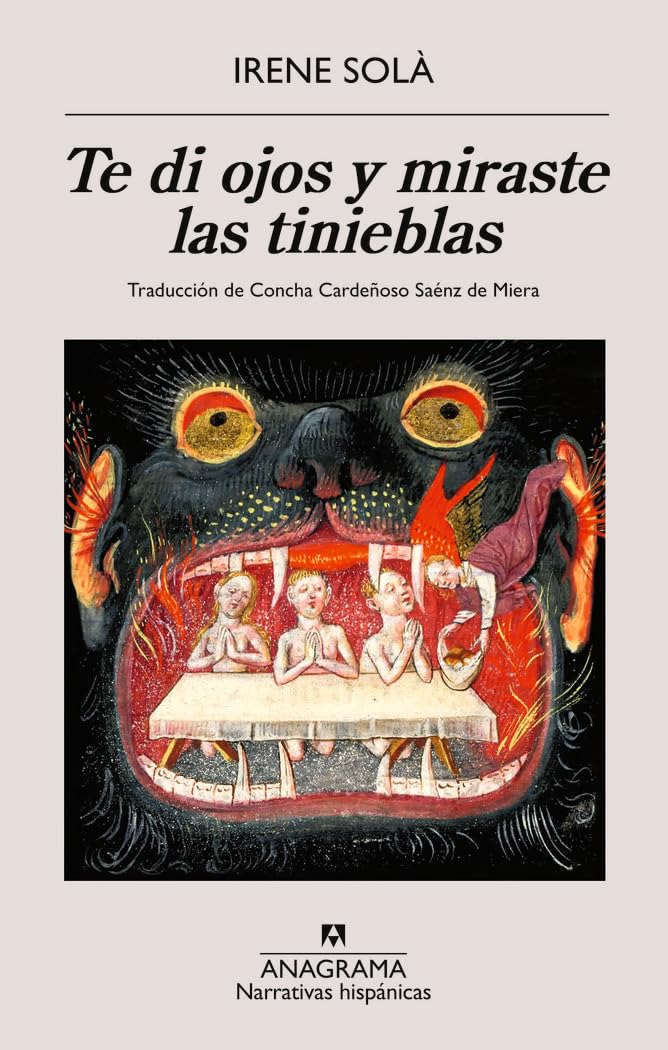 Te di ojos y miraste las tinieblas (Narrativas hispánicas)