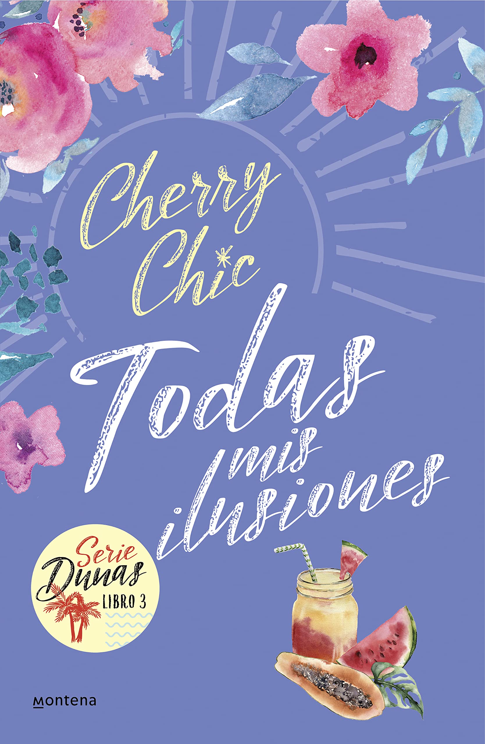 Todas mis ilusiones (Dunas 3) (Montena)
