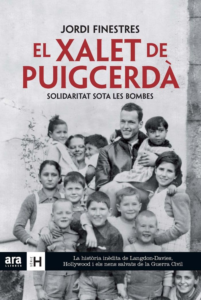 El Xalet De Puigcerdà. Solidaritat Sota Les Bombes (Sèrie H)