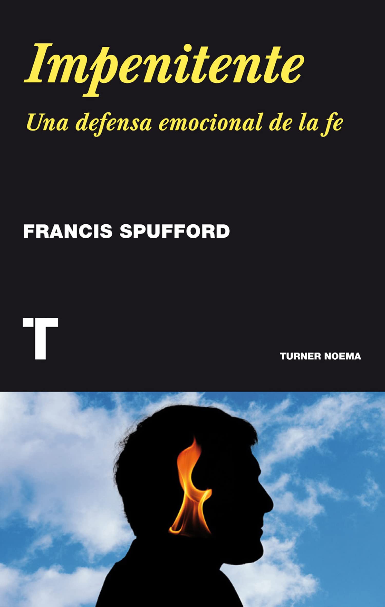 Impenitente: Una defensa emocional de la fe (Noema)