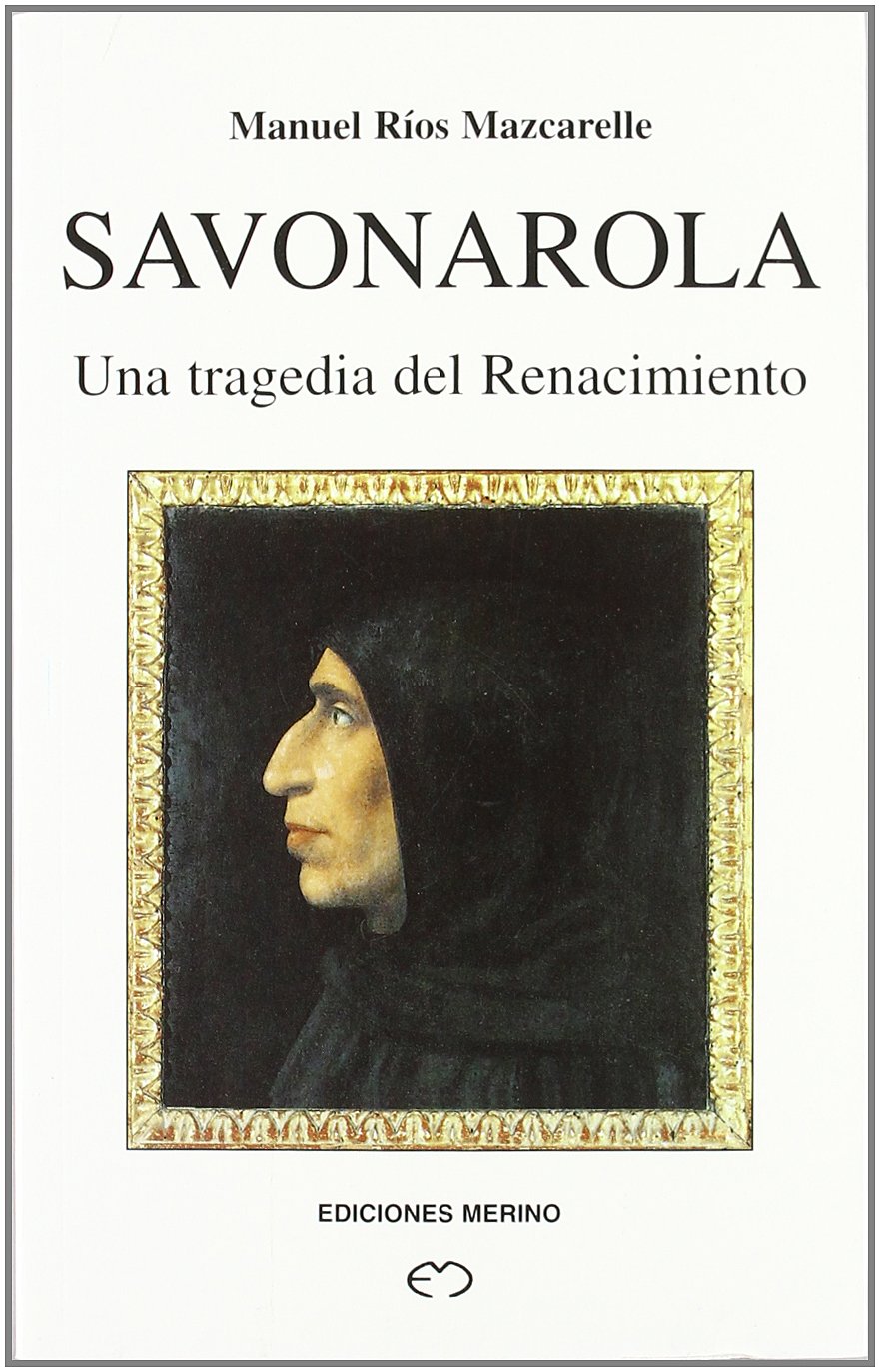 Savonarola, una tragedia del renacimiento