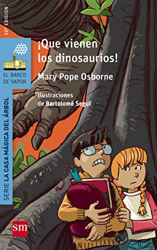 ¡Qué vienen los dinosaurios! (El Barco de Vapor Azul)