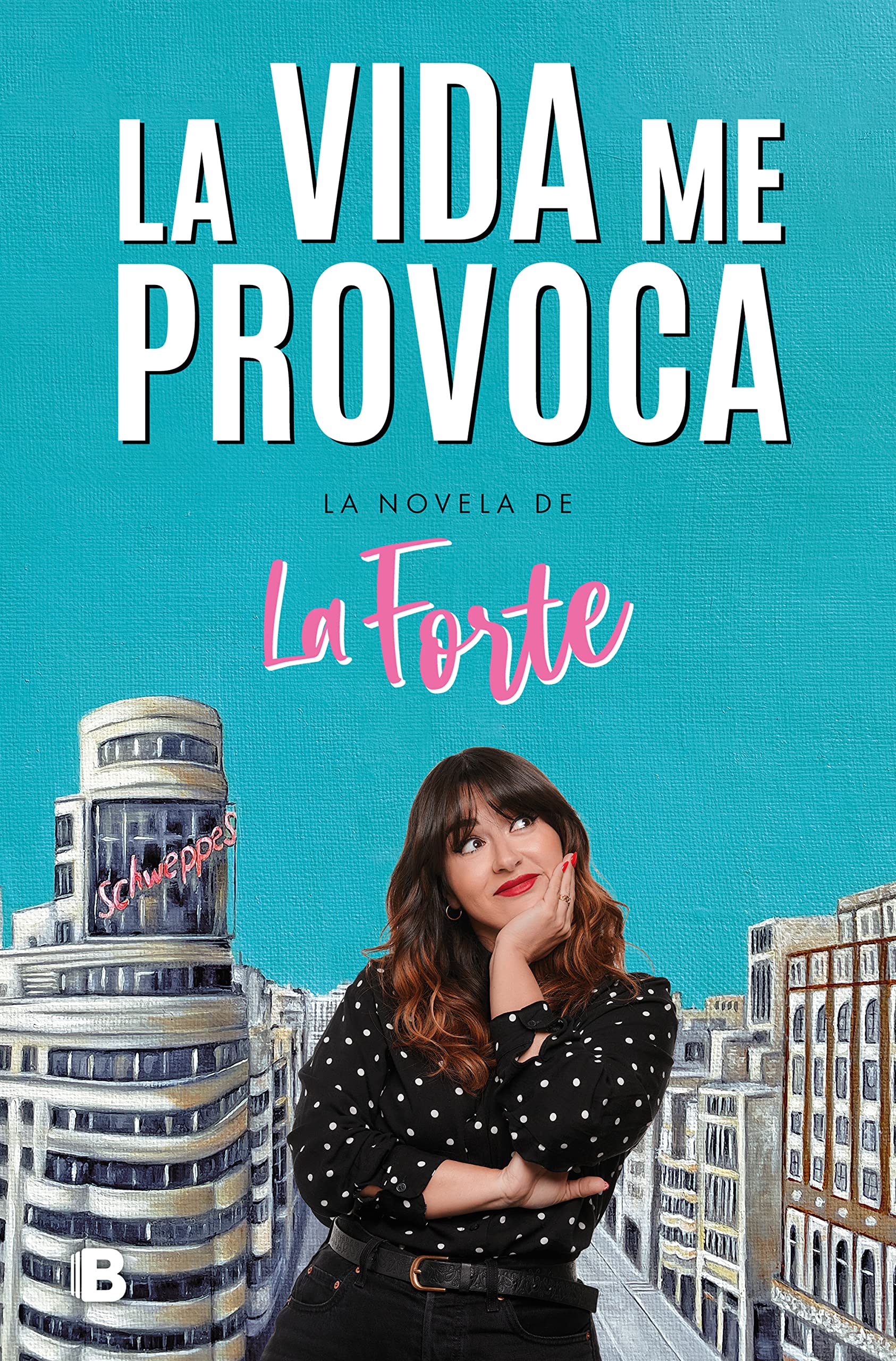 La vida me provoca (Ediciones B)