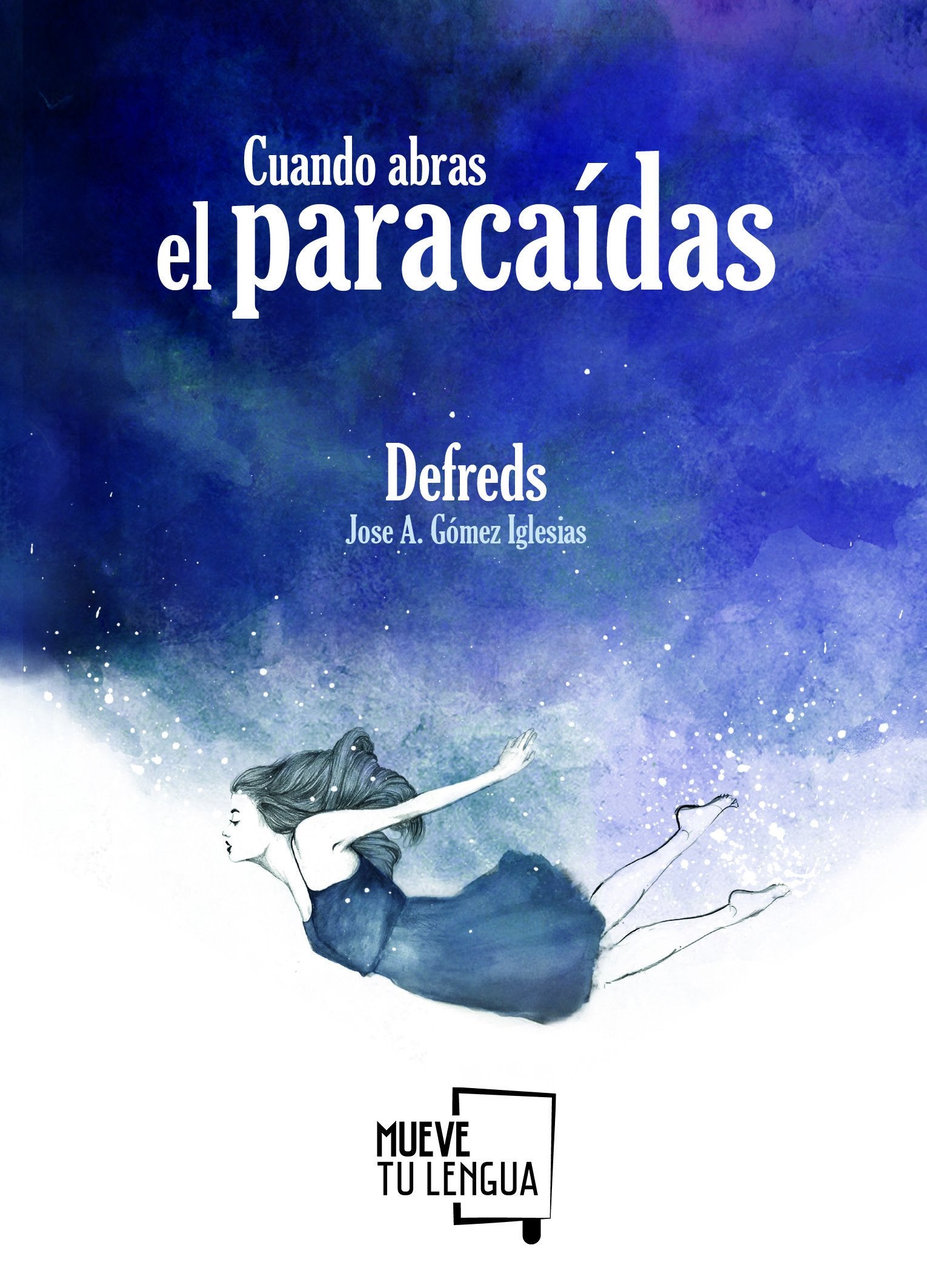 Cuando abras el paracaídas (Prosa Poética)