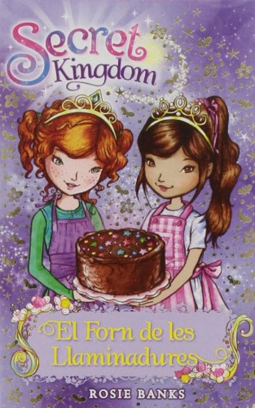 El Forn De Les Llaminadures: 8 (Secret Kingdom)