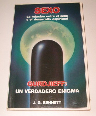 Sexo, Gurdjieff: Un Verdadero Enigma