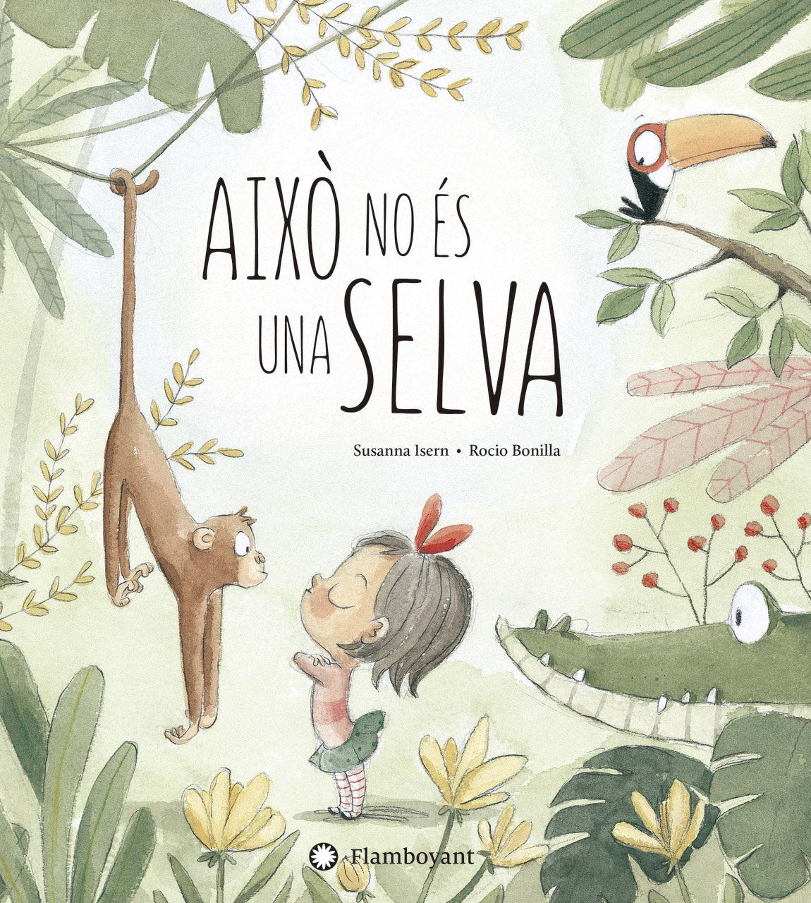 Això no és una selva (Susanna Isern & Rocio Bonilla)