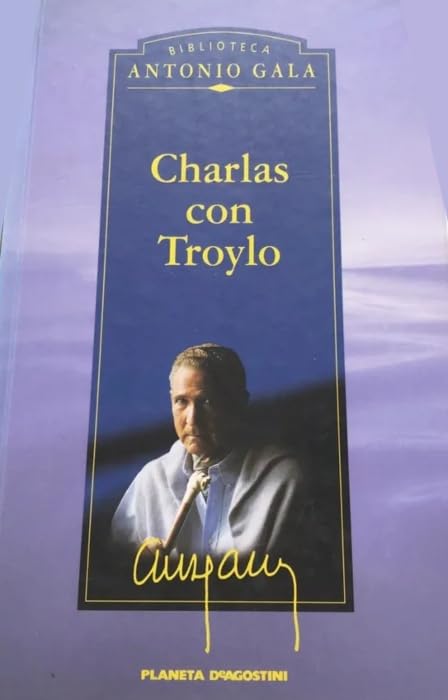Charlas con Troylo y desde entonces