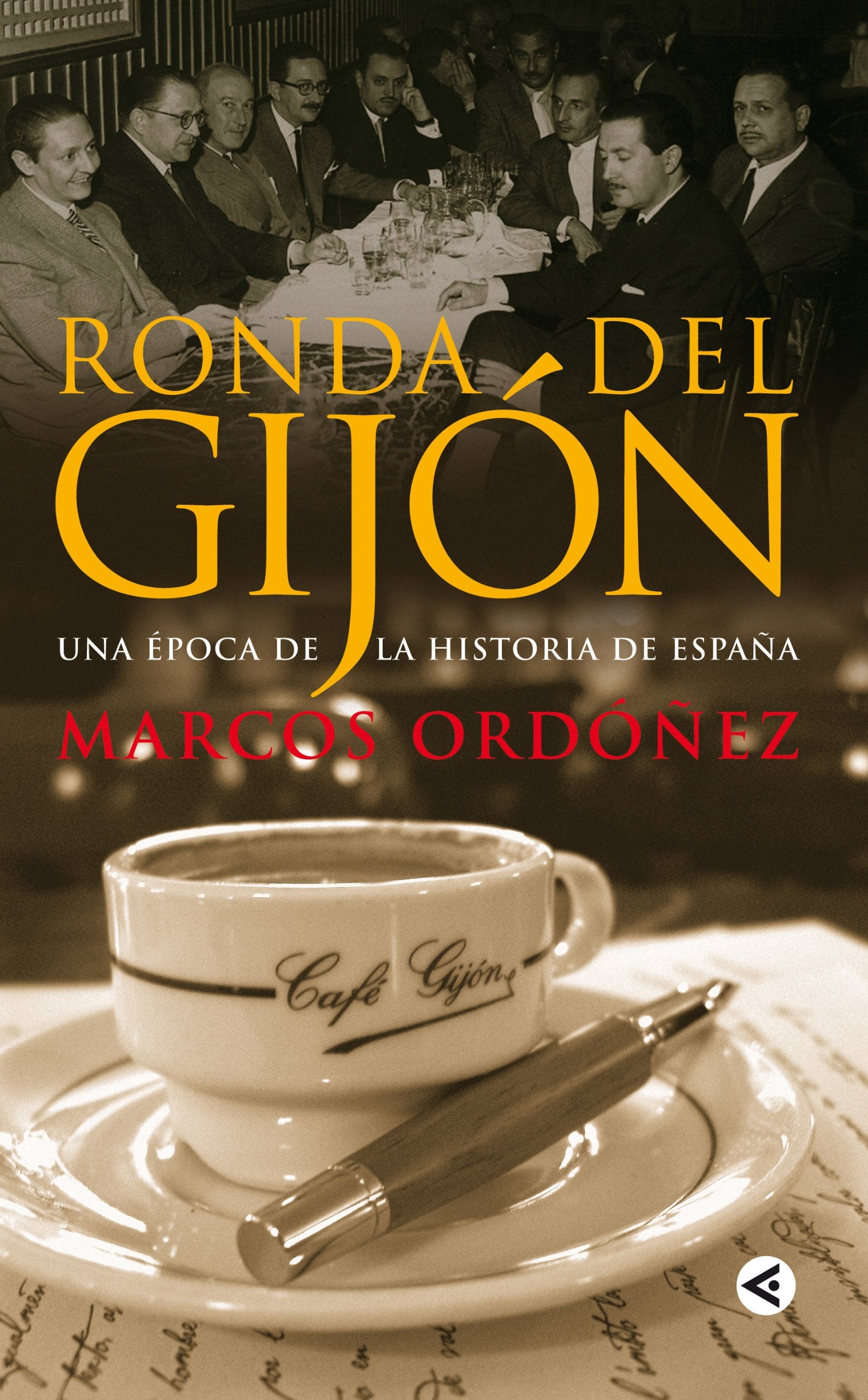 Ronda del Gijón: Una época de la historia de España (SIN COLECCION)