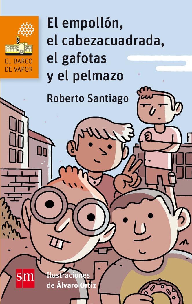 El empollón, el cabeza cuadrada, el gafotas y el pelmazo: 120 (El Barco de Vapor Naranja)