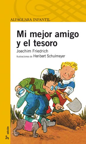 MI MEJOR AMIGO Y EL TESORO (SERIE NARANJA(+10))