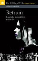 Retrum: Cuando estuvimos muertos (El Corsario)