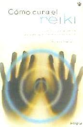 Como cura el reiki: 008 (OTROS INTEGRAL)