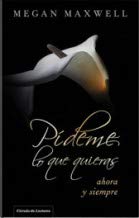 Pídeme lo que quieras, ahora y siempre