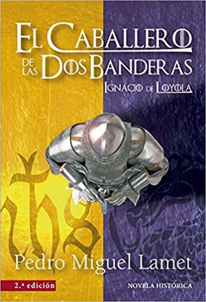 Caballero De Las dos banderas, El - 2? Edicion: Ignacio de Loyola: 1 (Litteraria)