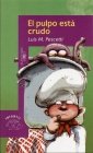 Pulpo esta crudo, el