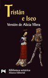 Tristán e Iseo: Reconstruccion En Lengua Castellana (El Libro De Bolsillo - Bibliotecas Temáticas - Biblioteca Artúrica)