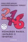 Numeros pares, impares e idiotas/ Even, Odds and Idiotic Numbers