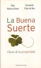 La Buena Suerte. Claves De La Prosperidad
