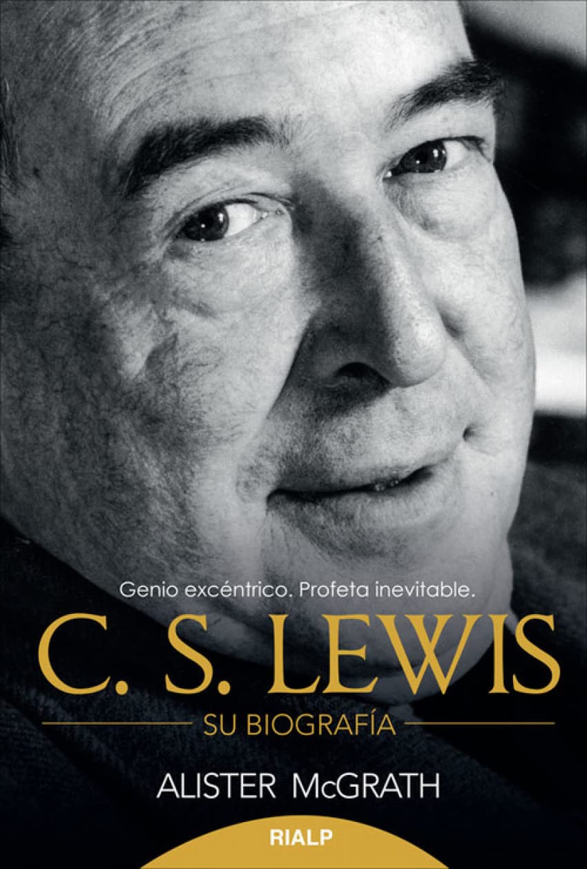 C.S. Lewis. Su Biografía (Historia y Biografías)