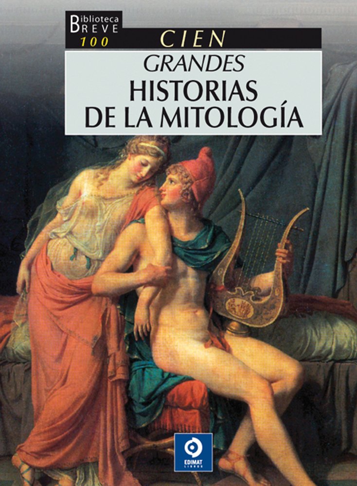 100 Grandes historias de la mitología (Biblioteca breve)