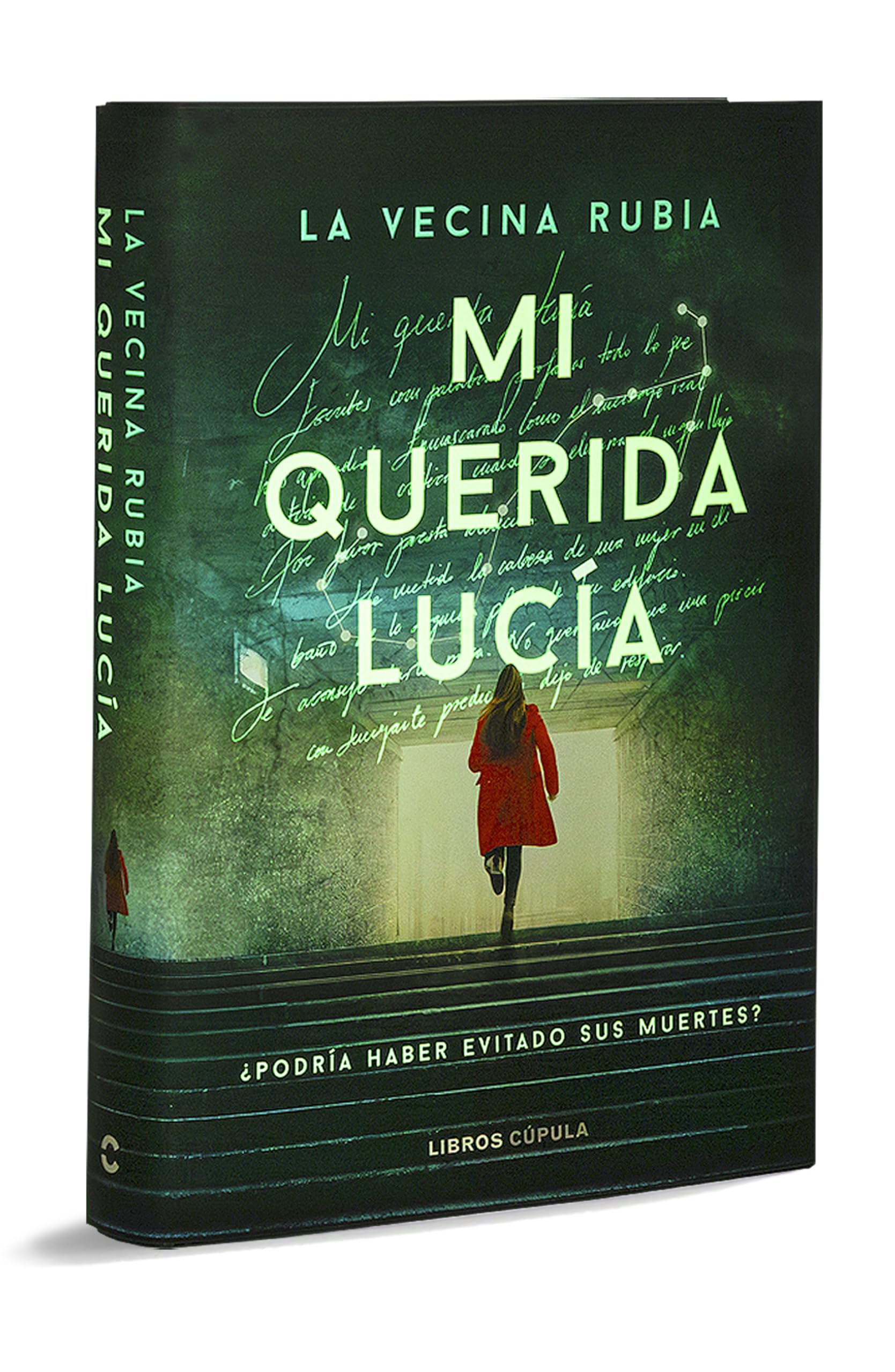 Mi querida Lucía - Primera edición limitada luminiscente: ¿Podría haber evitado sus muertes? (Novela)