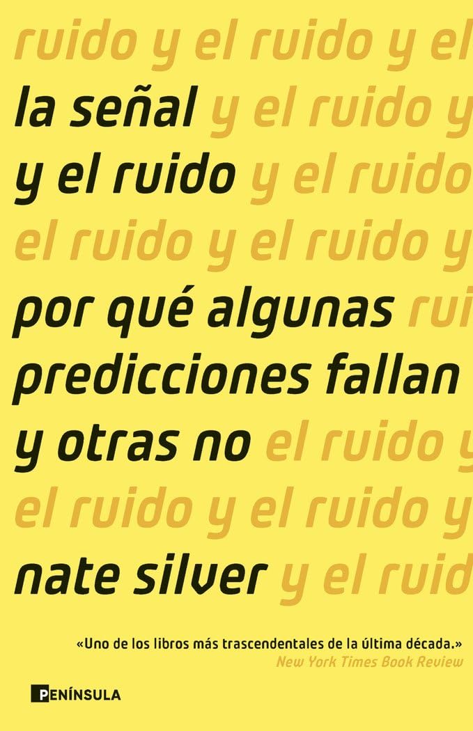 La señal y el ruido: Por qué algunas predicciones fallan y otras no (DIVULGACIÓN)